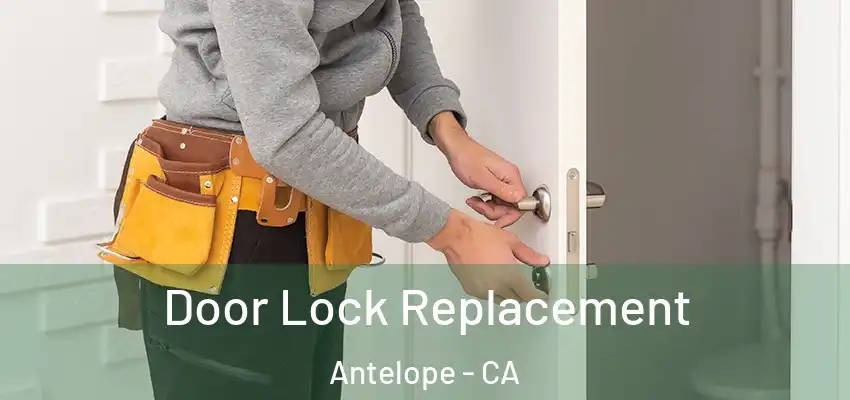  Door Lock Replacement Antelope - CA