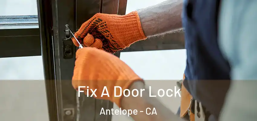  Fix A Door Lock Antelope - CA